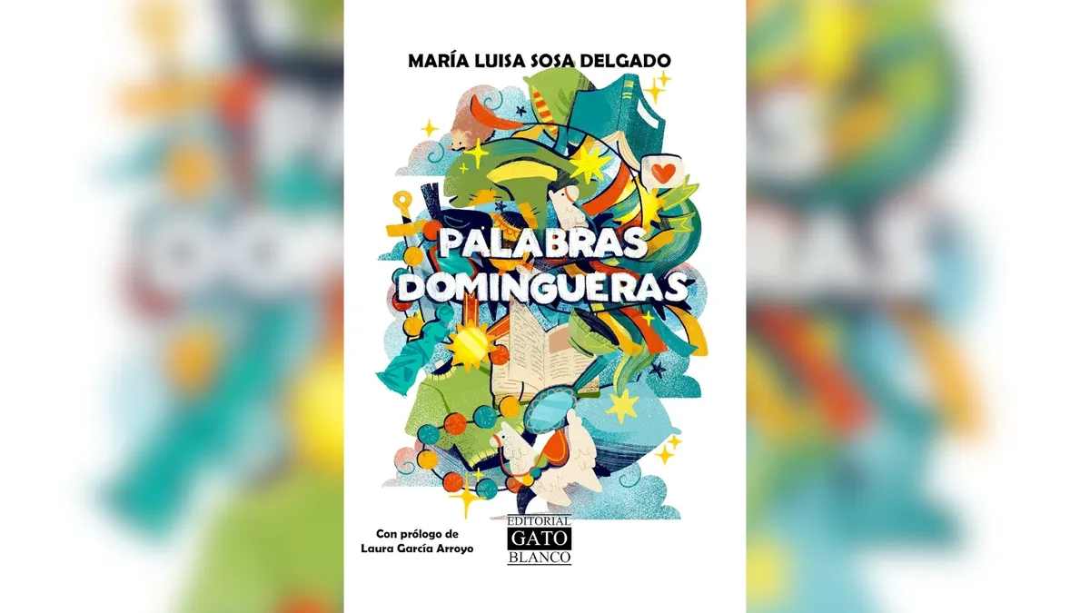 MARÍA LUISA SOSA Y EL UNIVERSO ÍNTIMO DE PALABRAS DOMINGUERAS