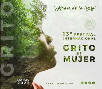 Llega el Festival Internacional Grito de Mujer 2023