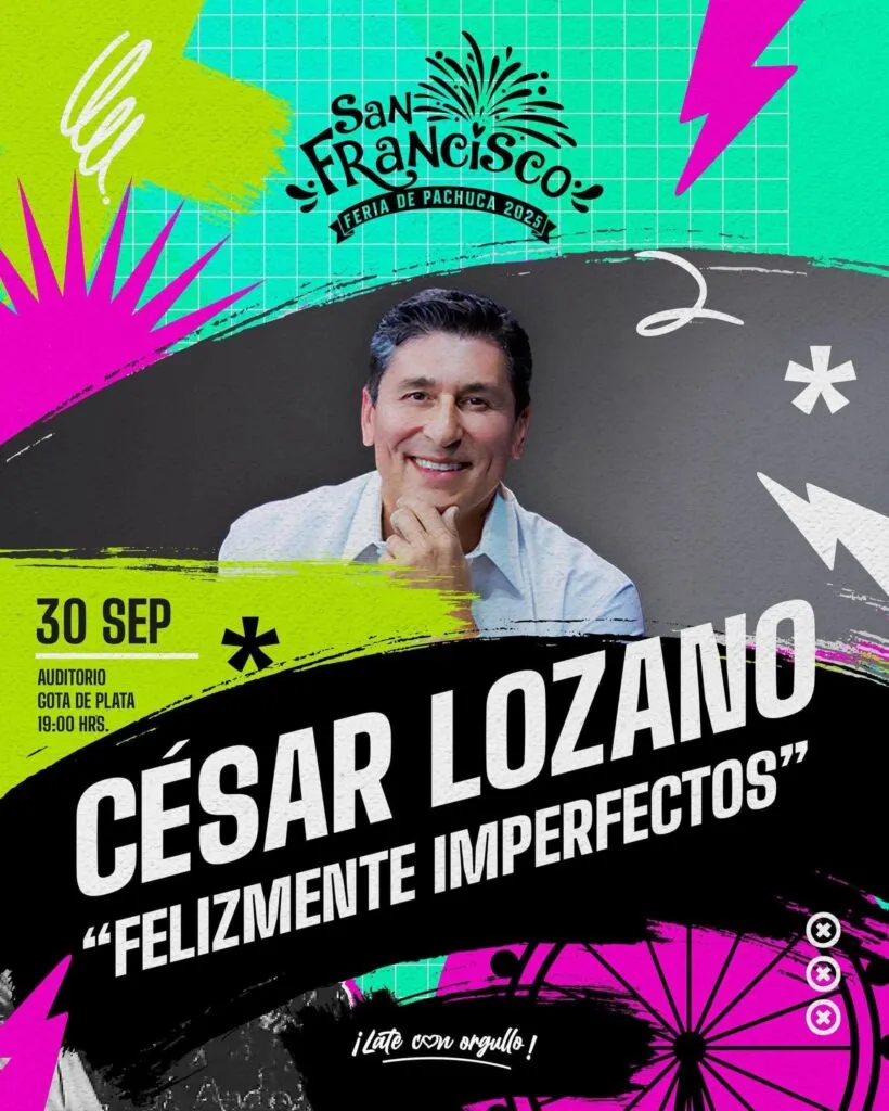 César Lozano en Pachuca: “FelizMente Imperfectos” llega a la Feria San Francisco 2025