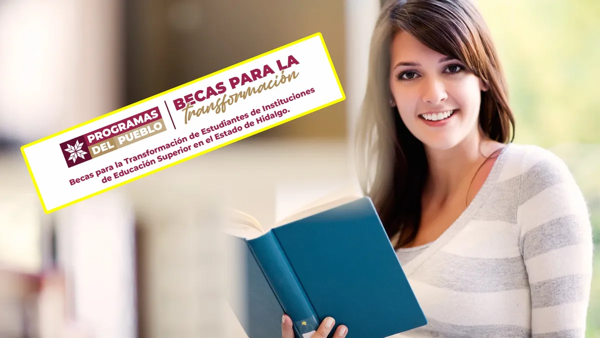 Así puedes sacar las Becas de la Transformación 2025 en Hidalgo