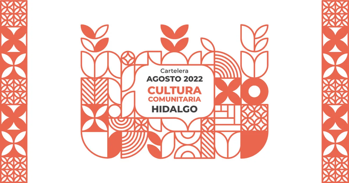 En agosto llega el programa de Cultura Comunitaria Hidalgo