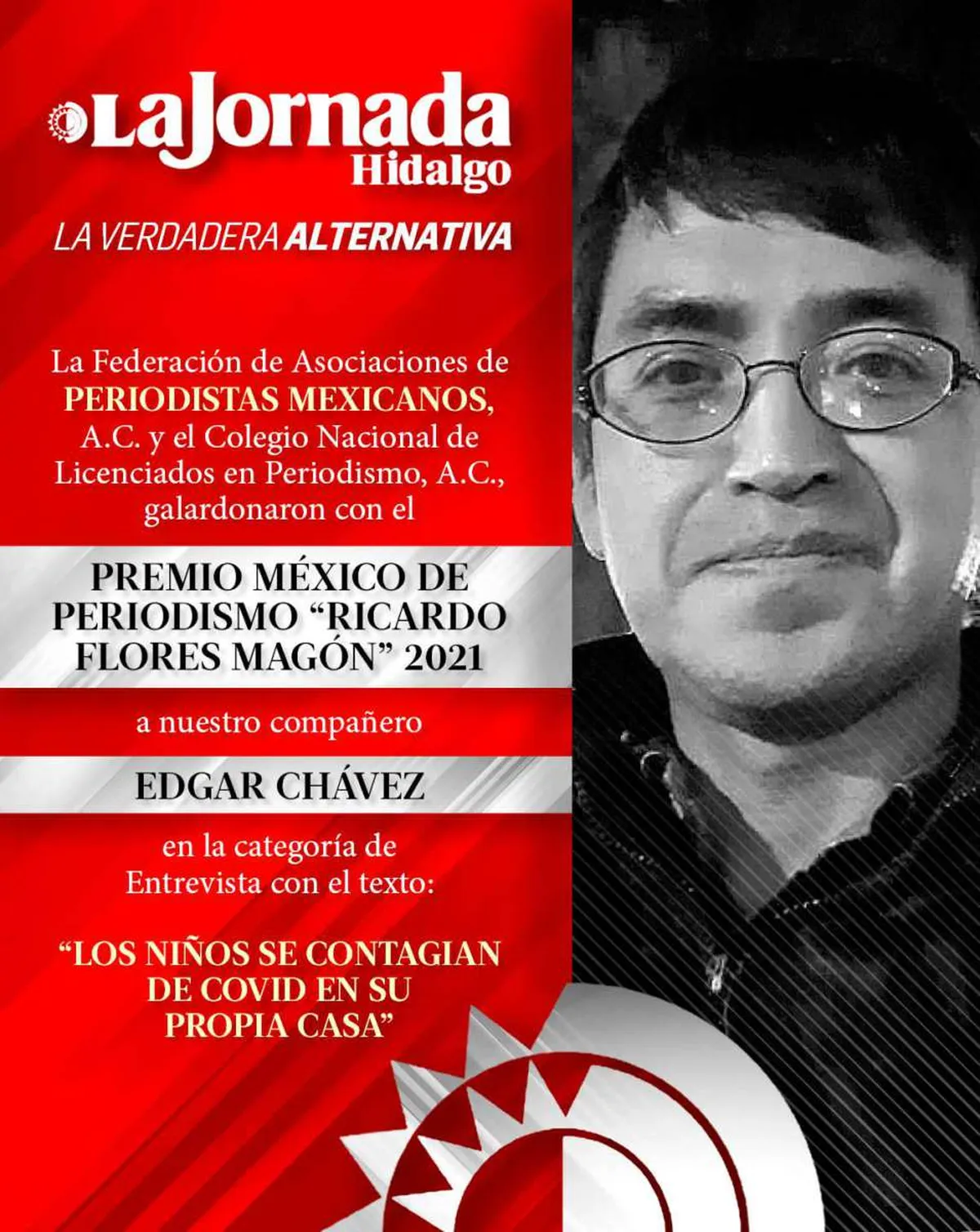 Edgar Chávez, periodista galardonado con el Premio México de Periodismo “Ricardo Flores Magón”