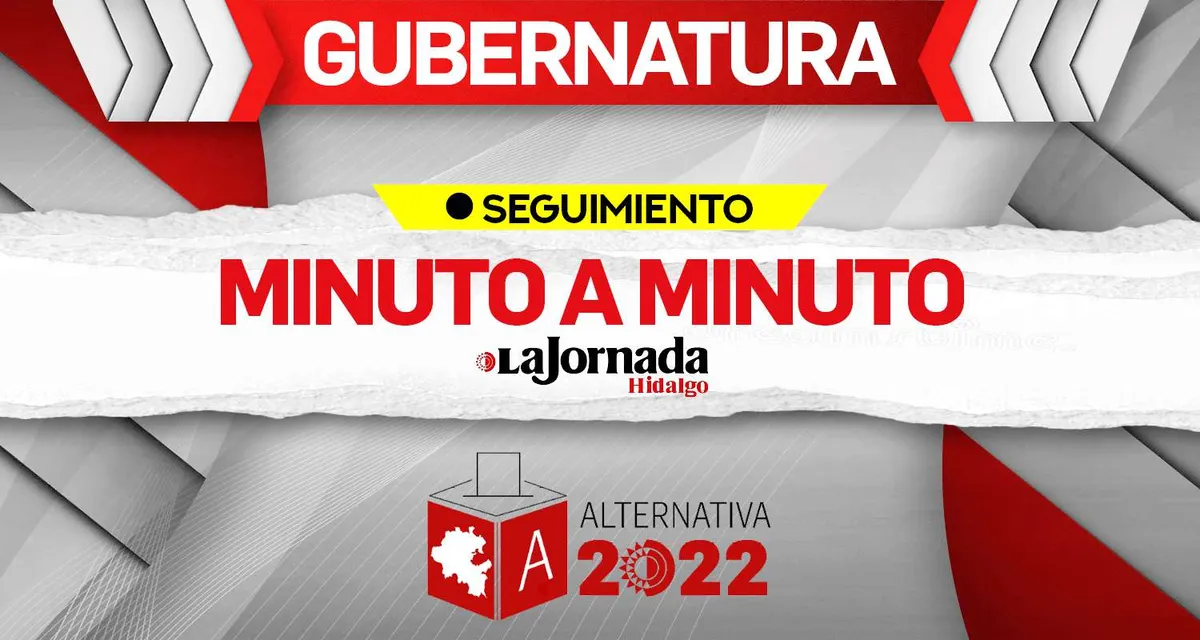 Elecciones Hidalgo 2022: Minuto a Minuto de la jornada electoral