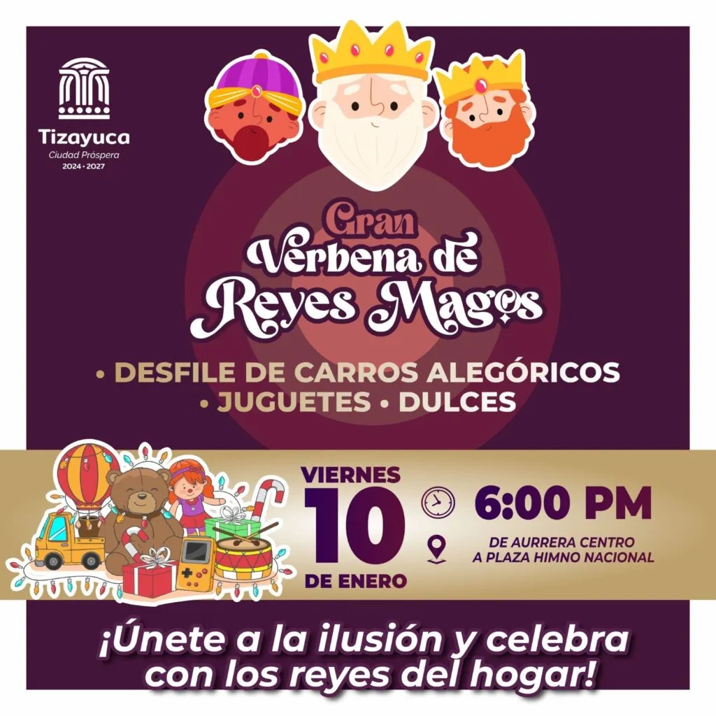 Verbenas de Reyes Magos 2025 en Tizayuca: fechas, horarios y sedes