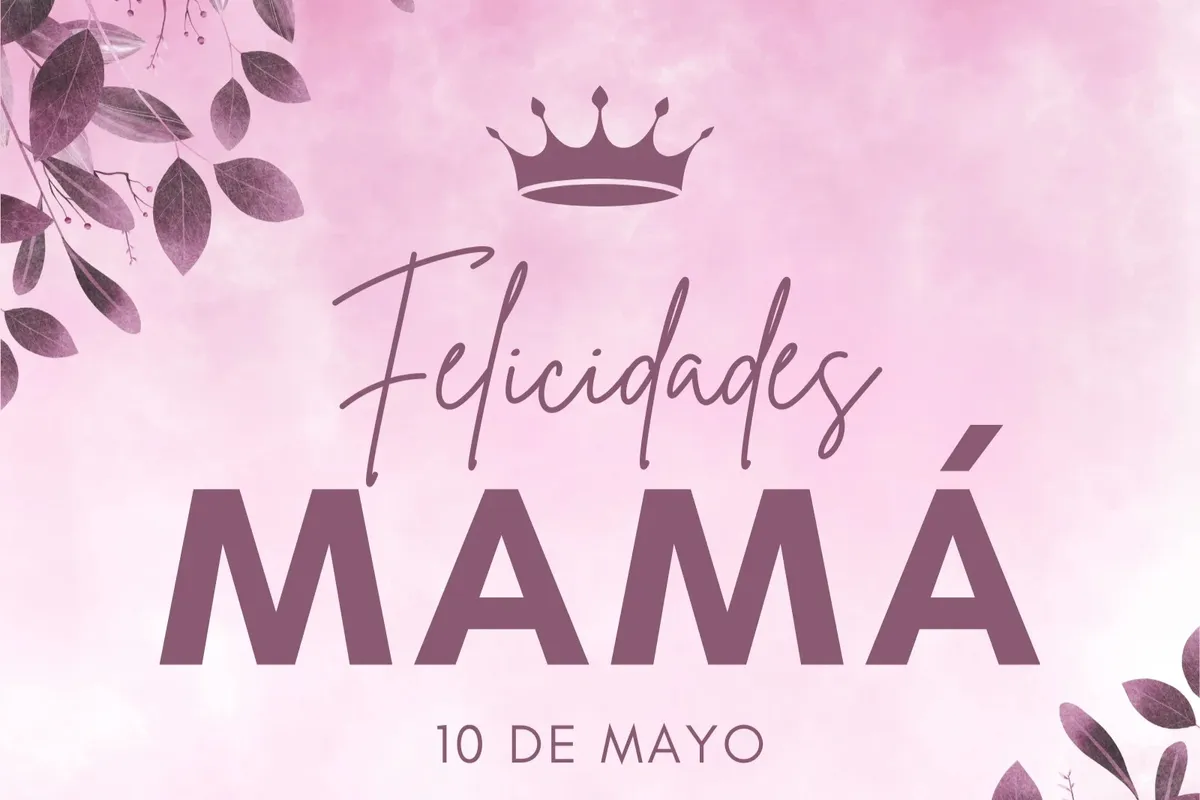 Celebra a mamá con las frases más conmovedoras este 10 de mayo