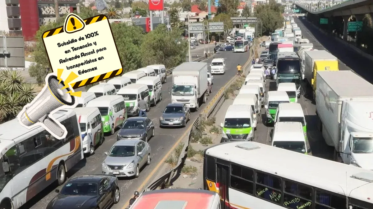 Transportistas del Edomex podrán acceder a subsidio de 100% en tenencia y refrendo hasta diciembre de 2026.