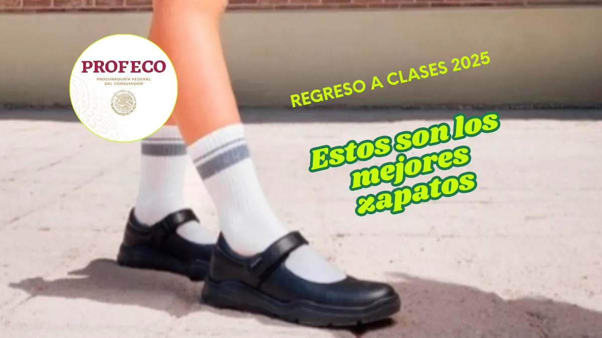 Estos son los zapatos escolares que recomienda Profeco para este regreso a clases 2025.