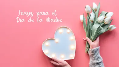 Seleccionamos los mejores mensajes para dedicar a las mujeres que lo dan todo por su familia