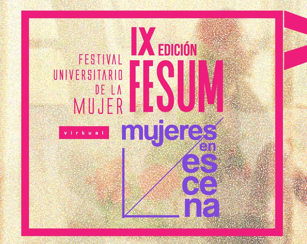 El viernes inicia el IX Festival Universitario de la Mujer