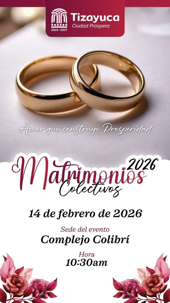 Matrimonios colectivos en Tizayuca: requisitos y fecha para casarse gratis en 2026