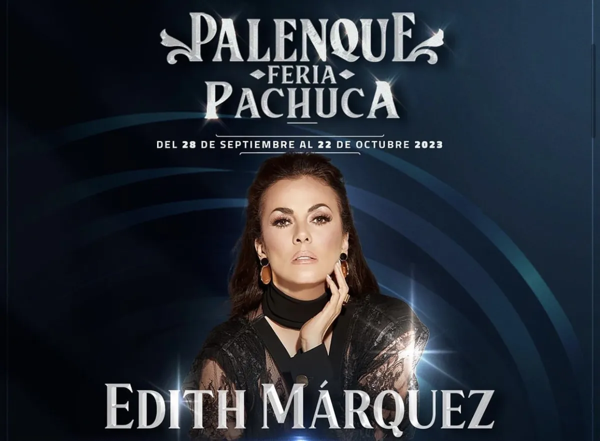 Palenque Pachuca 2023: Edith Márquez, tercera artista confirmada