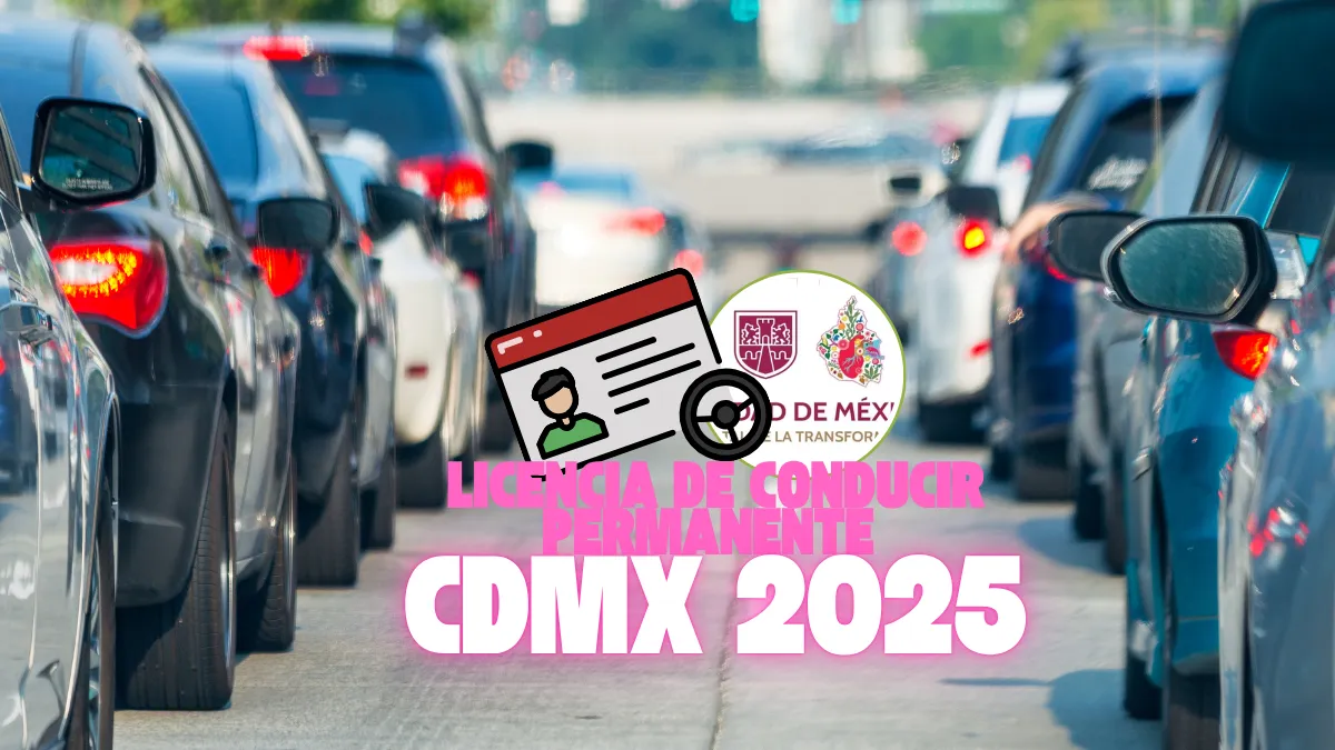 Conoce cómo tramitar tu licencia de conducir permanente en CDMX en 2025: requisitos, costo, módulos y pasos para obtenerla.