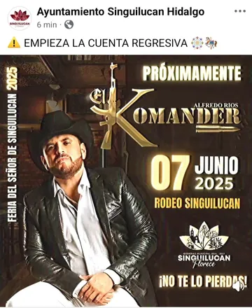 El Komander encabezará la Feria Singuilucan 2025 pese a polémica