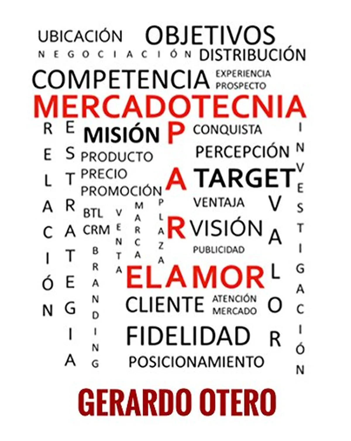 14 de Febrero: Mercadotecnia para el amor libro de Gerardo Otero
