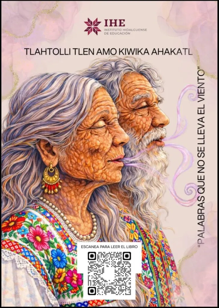 Con publicación editorial, IHE impulsa la preservación de la lengua Náhuatl y su legado cultural
