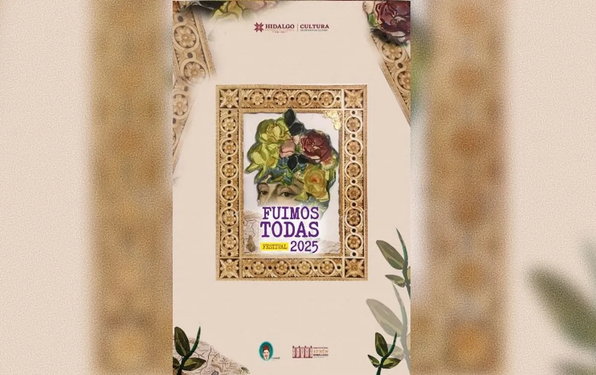 FestivaL "Fuimos Todas" 2025 en Pachuca