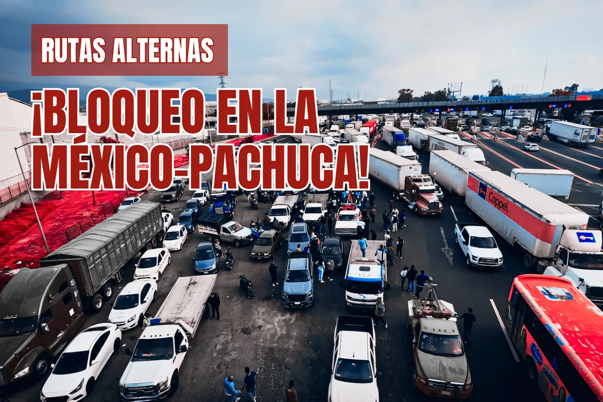 Bloqueo en la México-Pachuca: evita quedar atrapado, conoce cómo llegar a tu destino