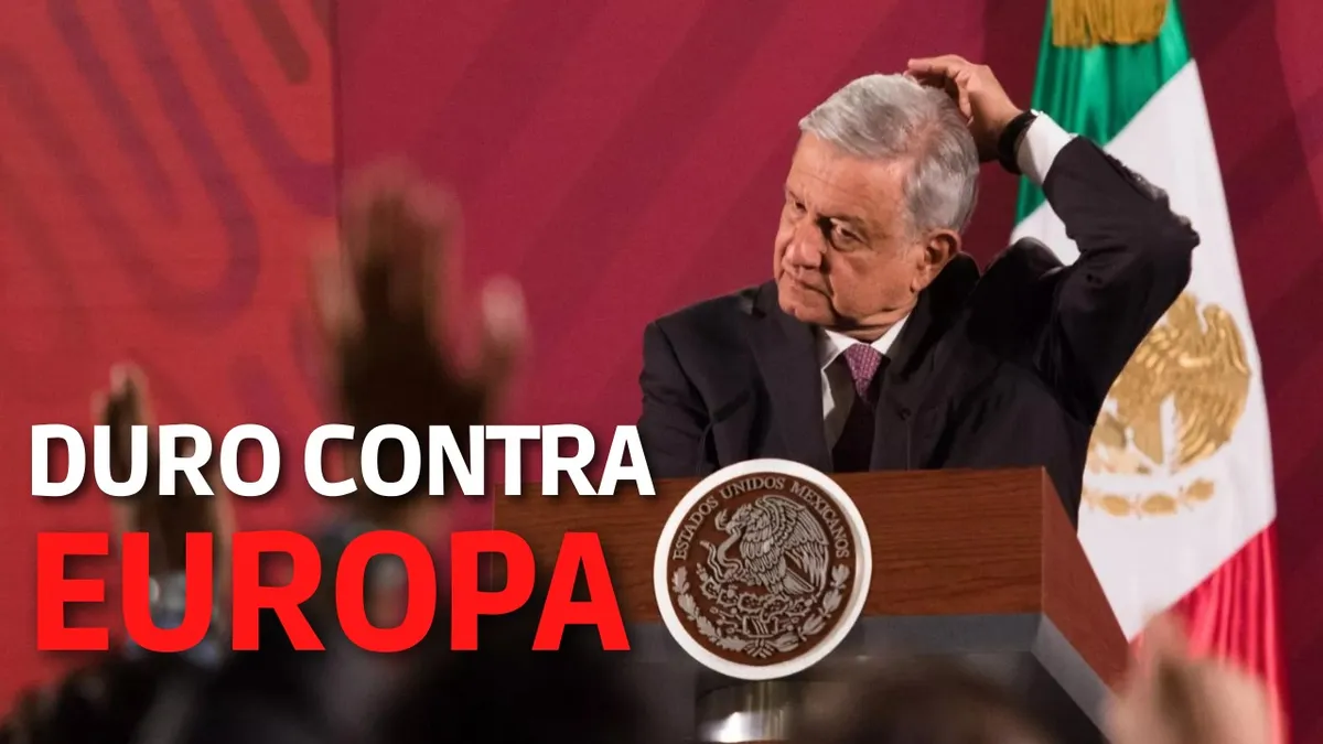 “Es mucho pueblo el de Europa para tan pequeños políticos y gobernantes”: AMLO