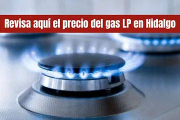 Precio del gas en Hidalgo: del 10 al 16 de marzo