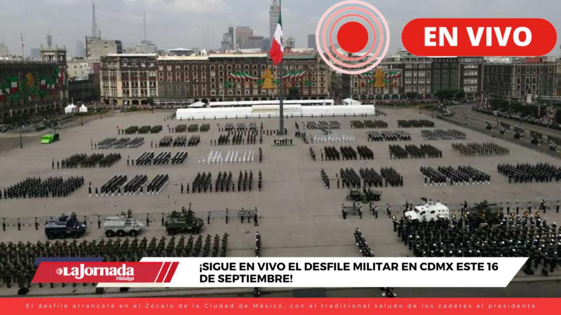 ¡Sigue EN VIVO el Desfile Militar en CDMX este 16 de septiembre!